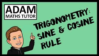 GCSE Trigonometry Sine amp Cosine Rule  Adam Maths Tutor [upl. by Armelda202]