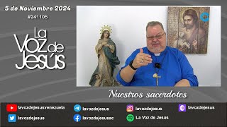 Nuestros sacerdotes  5 de Noviembre 2024 241105 [upl. by Betteann929]