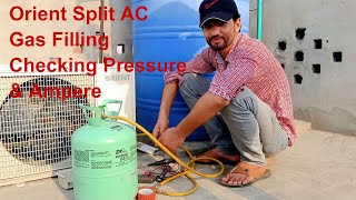 Orient Split Air Conditioner Gas Filling 1 Ton AC amp Checking Pressure amp Ampere Testing 2022 [upl. by Arua877]