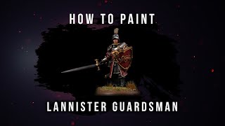 How to Paint Lannister Guardsman [upl. by Kirstin]