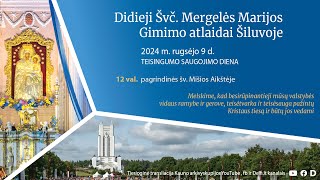 Dideiji Švč Mergelės Marijos Gimino atlaidai Šiluvoje [upl. by Rumney247]