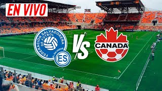 EL SALVADOR VS CANADÁ COPA ORO 2024 EN DIRECTO [upl. by Ahsenod735]