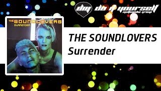 THE SOUNDLOVERS  Surrender Official [upl. by Ehtnax]