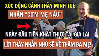 XÚC ĐỘNG Thầy Minh Tuệ Nhận CƠM MẸ NẤU Ngày ĐầuNhắn Sẽ VỀ THĂM Ông BàVì Sao Út Thìn Không Đi Cùng [upl. by Leidba]