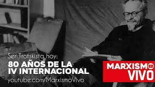 MarxismoVivo  Ser trotskista hoy [upl. by Sotos]