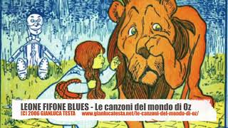 LEONE FIFONE BLUES live  Le canzoni del mondo di Oz [upl. by Otrevogir825]