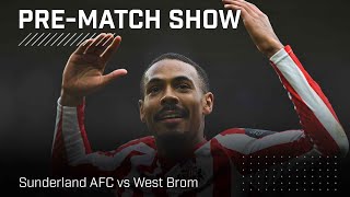 Sunderland AFC vs West Bromwich Albion  Live prematch show [upl. by Vitia]