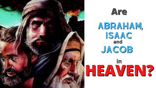 Are Abraham Isaac and Jacob in Heaven  14 mins  Pr Michael Pedrin [upl. by Amieva]