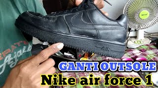 MENGGANTI OUTSOLE SEPATU NIKE AIR FORCE ONE [upl. by Remde]