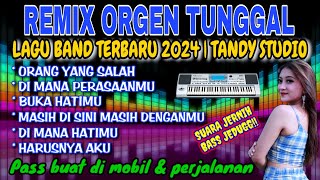 REMIX ORGEN TUNGGAL TANDY STUDIO ❗ LAGU BAND TERBARU 2024❗Orang yang salah Di mana perasaanmu [upl. by Wivinia]