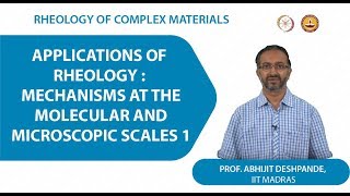 Applications of rheology  mechanisms at the molecular and microscopic scales 1 [upl. by Morena]