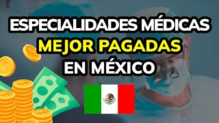 🤑 TOP 3 Especialidades Médicas MEJOR PAGADAS en MÉXICO 2024 [upl. by Epilihp]