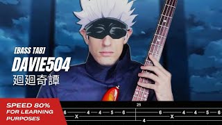 【BASS TAB】呪術廻戦 OST  DAVIE504  廻廻奇譚 KAIKAI KITAN EVE『SPEED 80』 [upl. by Fanya]