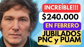 🛑 AUMENTO por DECRETO❗️240000 en FEBRERO ✚ BONO 55000 ENERO 🍀 JUBILADOS ANSES PNC PUAM MILEI [upl. by Dnalyk314]