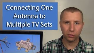 How To Connect a TV Antenna to Multiple TV Sets [upl. by Fidele]