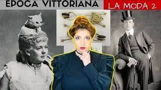 PAZZA EPOCA VITTORIANA  LA MODA parte 2 [upl. by Avis]