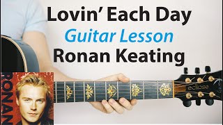 Lovin Each Day Ronan Keating 🎸Acoustic Guitar Lesson PLAYALONG How To Play [upl. by Novahc355]