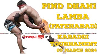 🔴LIVE PIND DHANI LAMBA FATEHABAD KABADDI TOURNAMENT 03 MARCH 2024 [upl. by Ellehsal]