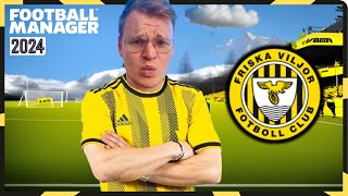 Football Manager 2024  FRISKA VILJOR  Resan börjar HÄR [upl. by Warfore401]