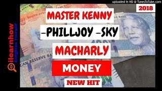 MASTER KENNY x SKY x PHILLJOY x MACHARLY  MONEY [upl. by Clarkin]