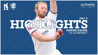 HIGHLIGHTS  Warwickshire v Somerset  County Championship Day Three [upl. by Kcirederf]