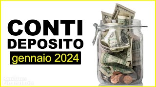 CONTI DEPOSITO ULTIMA CHIAMATA Aggiornamento dei migliori conti deposito di gennaio 2024 [upl. by Yhtac]