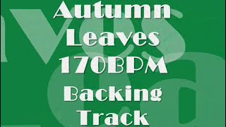 Autumn Leaves  Backing Track 170 BPM [upl. by Emera]