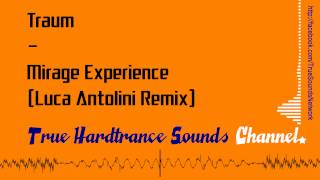 Traum  Mirage Experience Luca Antolini Remix [upl. by Ahsinirt]