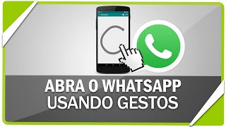 Como abrir o WhatsApp usando gestos na tela [upl. by Enajiram]