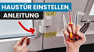 Haustür einstellen Anleitung für Anpressdruck und Türfalle  Tür schleift Türflügel anheben [upl. by Ddahc]