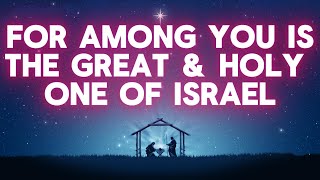 Psalm 126 For Among You Is The Great amp Holy One Of Israel Advent Song [upl. by Kerekes]