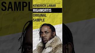 Kendrick Lamar quotRigamortisquot Sample Originated From kendricklamar samples hiphop [upl. by Yelyac]