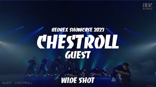 CHESTROLL  BEDREX SHOWCASE 2023 69  WIDE SHOT [upl. by Rip]