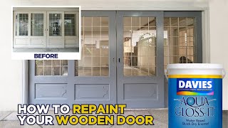 How to Repaint your Wooden Door using DAVIES Aqua Gloss It WaterBased Quick Dry Enamel Paint [upl. by Anetsirhc]