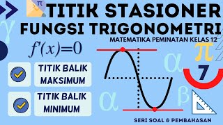 Titik Stasioner Fungsi Trigonometri Matematika Peminatan Kelas 12 [upl. by Cummine]