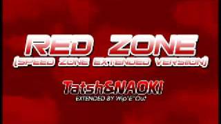 TatshampNAOKI Extended by WipEquotOut  RED ZONE Speed Zone Extended Version [upl. by Huey]