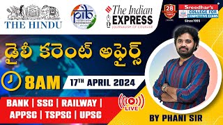 🔴Live  Daily Current Affairs in Telugu  17th APRIL  Latest amp Important News  Phani Sir [upl. by Itaws981]