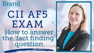 1 CII AF5 Exam  How to answer the fact finding question [upl. by Alyel]