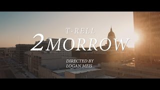 TRell  2morrow Official Music Video [upl. by Ayotnahs427]