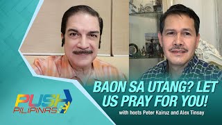 CBN Asia LIVE  Baon sa Utang Let us Pray for You  PUSHPilipinas [upl. by Lebezej]