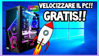 VELOCIZZARE PC WINDOWS 10 PRESTAZIONI AL MASSIMO GRATIS [upl. by Zedecrem]