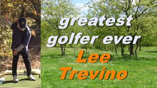 LEE TREVINO GREATEST GOLFER EVER golf golfswing 2024 [upl. by Hsirahc]