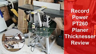 Record Power PT260 planer thicknesser review [upl. by Idnaj40]