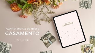 Planner Digital do Nosso Casamento  TOUR completo [upl. by Anaes]