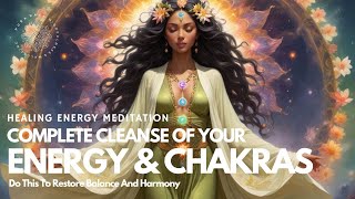 Healing Energy Meditation 🌸🌀 Chakra Cleanse Restore Balance and Harmony 🙏 [upl. by Tranquada774]