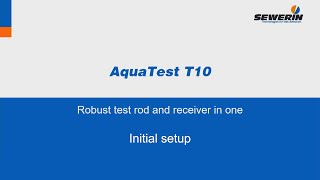 AquaTest T10 test rod for water leak detection  The Initial Setup [upl. by Copland532]