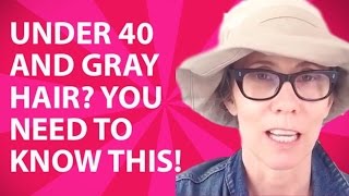 Under 40 and Growing Gray Hair What You Need To Know Ep 11 [upl. by Eihtak622]