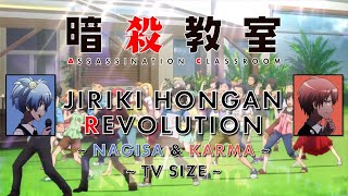 Jiriki Hongan Revolution  Nagisa amp Karma Ver  TV Size  Ansatsu Kyoushitsu Opening 2 [upl. by Raimundo]