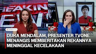 Duka mendalam presenter TvOne menangis memberitakan rekannya meninggal kecelakaan [upl. by Aipotu]