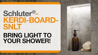 See your shower in a whole new light with Schluter®KERDIBOARDSNLT with LIPROTEC Lighting [upl. by Sparhawk]